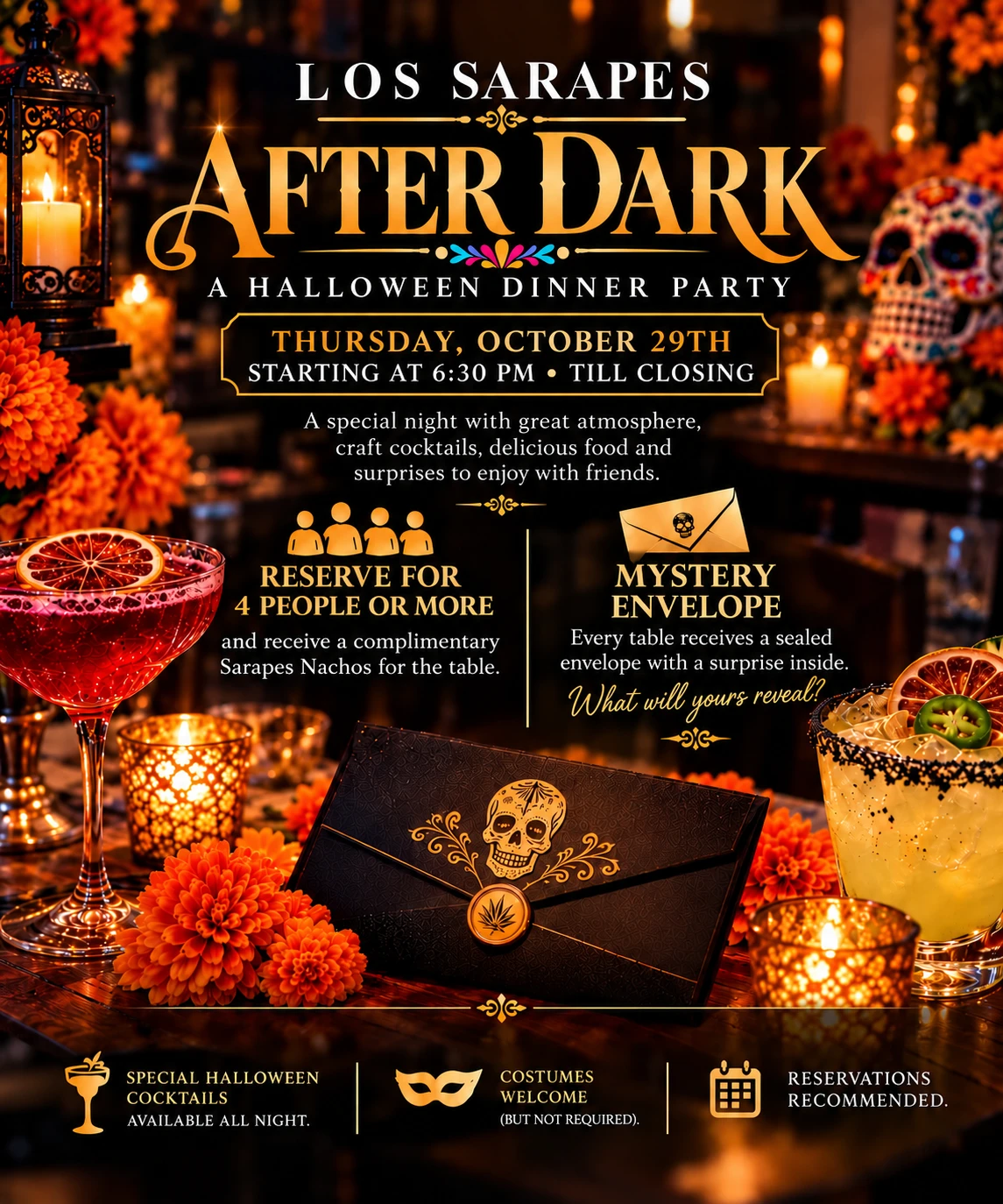 Los Sarapes After Dark, a Halloween dinner party on Thursday, October 29, 2026, starting at 6:30 PM until closing. Special Halloween cocktails all night, costumes welcome but not required, reservations recommended. Reserve for four or more and receive complimentary Sarapes Nachos for the table; every table receives a sealed mystery envelope.